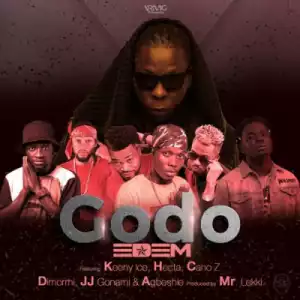 Edem - Godo ft. Keeny Ice , Hecta , Cano Z, Dimormi, JJ Gonami & Agbeshie (Prod. by Lekki)